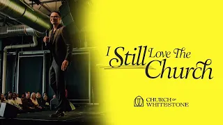 I Still Love the Church | Tauren Wells | Church of Whitestone