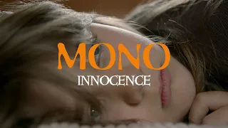 MONO - Innocence (Official Video)