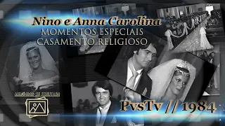 PvsTv - MEMORIAS DE ITUIUTABA - Anna Carolina e Nino - MOMENTOS ESPECIAIS do Casamento Religioso