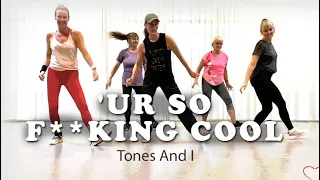 Ur So F**kInG cOoL | Tones And I | Fitness dance & zumba