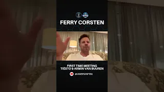 FERRY CORSTEN | First time meeting @tiesto & @arminvanbuuren #AD30 #shorts #edm