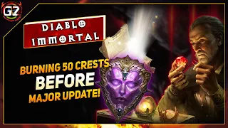 Burning 50 Legendary Crests Before Major UPDATE | Diablo Immortal