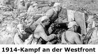 Krieg an der Westfront 1914 - Ein Soldat berichtet