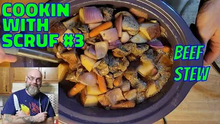 Cookin With Scruf, Ep.03 - Slow Cook Beef Stew