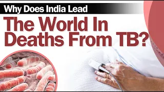 World TB Day 2021: Why Does India Lead The World In Deaths From Tuberculosis?