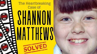 The Shocking Case of Shannon Matthews