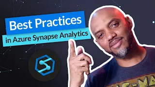 Are you following best practices with Azure Synapse Analytics?