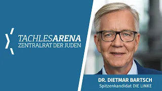 Tachles Arena mit dem Spitzenkandidat von DIE LINKE Dr. Dietmar Bartsch