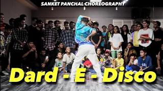 Dard-E-disco | Sanket Panchal choreography #srk