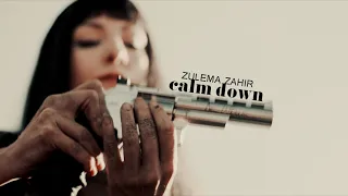 calm down [zulema zahir]