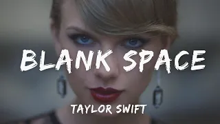 Taylor Swift - Blank Space (Lyrics)