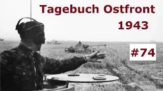 Ostfront Tagebuch eines Panzerschützen August 1943 Teil 74