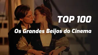 100 Beijos Inesquecíveis do Cinema | Top Filmes