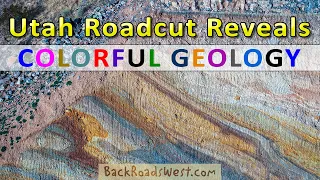 Utah Roadcut Reveals Colorful Geology