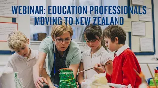 Webinar: Education Professionals Moving to New Zealand