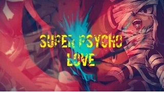 Sonadow ~ Súper Psycho Love