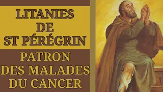 ✝️ LITANIES de SAINT PÉRÉGRIN, PATRON des MALADES du CANCER ✨️