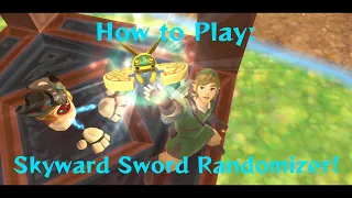 How to Play/Setup Skyward Sword Randomizer!