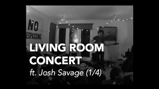 LIVING ROOM CONCERT | Josh Savage (1/4)