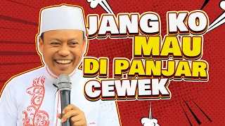 Ustad Das'ad Latif  - Jangan kau PANJAR SAJA COWOK 🤣