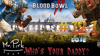 Blood Bowl 2. Прохождение кампании. Матч 12 - Рукожопый. Ублюдские эльфы. (PC 1080p 60fps)