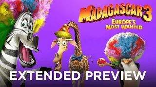 Madagascar 3: Europe's Most Wanted | The Crew Join The Circus | Extended Preview