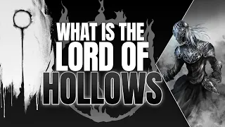 What Is The Lord of Hollows ▶ Dark Souls 3 Lore