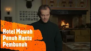 TERISOLASI DI HOTEL BERHANTU MEMBUAT SESEORANG JADI PEMBUNUH SADIS - Review Film The Shining 1980