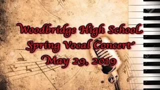 Woodbridge High School, Spring Vocal Concert: 2019