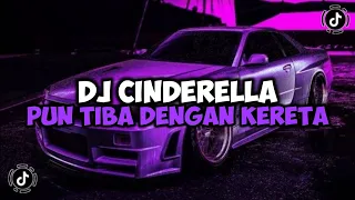 DJ CINDERELLA PUN TIBA DENGAN KERETA KENCANA || DJ CINDERELLA CINDERELLA JEDAG JEDUG VIRAL TIKTOK