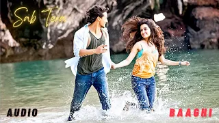 SAB TERA Full Audio Song | BAAGHI | Tiger Shroff, Shraddha Kapoor | Armaan Malik | Amaal Mallik