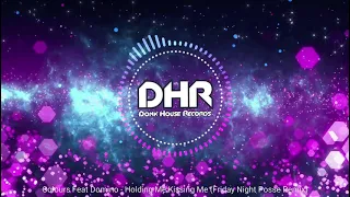 Holding Me Kissing Me (Friday Night Posse Remix) - DHR