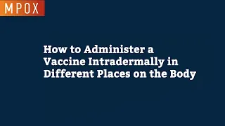 How to Administer Intradermal Vaccine in Forearm, Deltoid, and Scapula