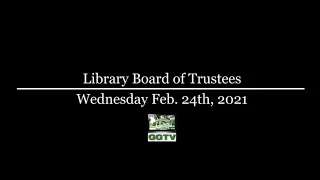 Library Board of Trustees 2-24-21
