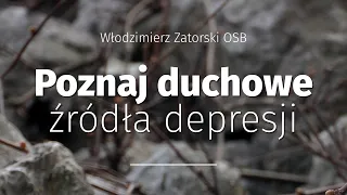 Poznaj duchowe źródła depresji