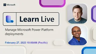 Learn Live - Manage Microsoft Power Platform deployments