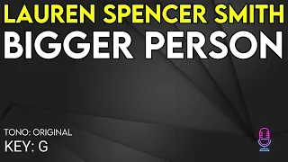 Lauren Spencer Smith - Bigger Person - Karaoke Instrumental