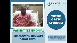 Patient with Toxic Optic Atrophy shares his experience at SCCI| Toxic Optic Atrophy  | Stem Cell |