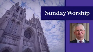 11.7.21 National Cathedral Sunday Online Worship