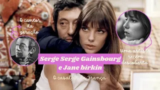 Serge Gainsbourg e Jane Birkin, o casal mais  icônico da França