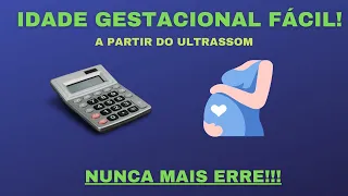 COMO CALCULAR IDADE GESTACIONAL PELO ULTRASSOM