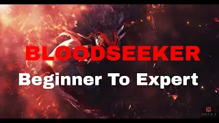 Bloodseeker Immortal Guide - Beginner to Expert Level - Dota 2
