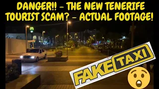 TENERIFE - BEWARE - IS THIS A NEW TOURIST PROBLEM?