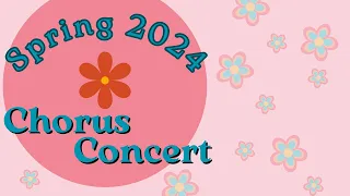 Spring Chorus Concert 2024