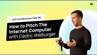 ICP Talk #1: Cedric Waldburger - "How to pitch the Internet Computer" #ICPCC2023