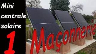 Mini installation solaire autonome et indépendante! Partie 1 La maçonnerie (sous-titrée)