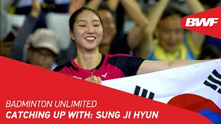 Badminton Unlimited | Catching Up With: Sung Ji Hyun | BWF 2022