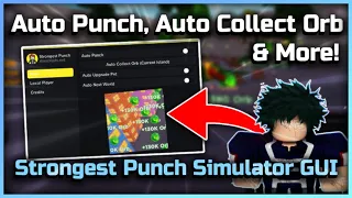 [NEW] Strongest Punch Simulator GUI | AUTO PUNCH, AUTO COLLECT ORBS & MORE!! | OCTOBER 2021 PASTEBIN