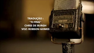 TRADUÇÃO. "FLYING" (CHRIS DE BURGH)