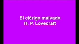 El clérigo malvado - H. P. Lovecraft - Cuento completo